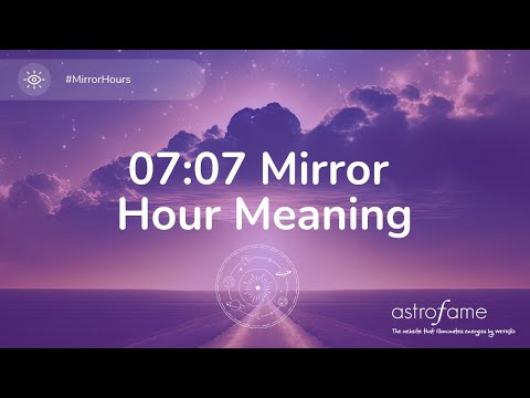 🔮 07:07 Mirror Hour – Spiritual Awakening & Inner Wisdom! 🔮