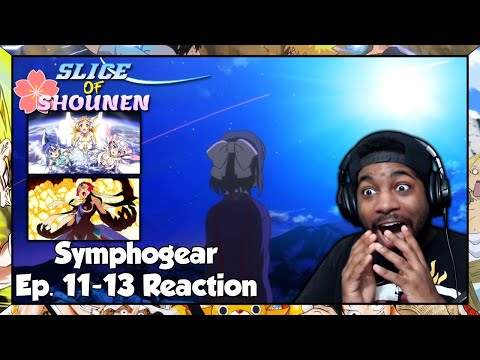 YOU CAN KNOCK THEM DOWN BUT THEY'LL ONLY COME BACK STRONGER!!! (Symphogear Episode 11-13 Reaction)