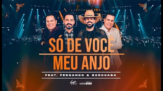 Download lagu João Neto e Frederico part. Fernando e Sorocaba - Só De Você/Meu Anjo (DVD 25 ANOS - AO VIVO) mp3