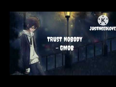 GMOB - Trust nobody prod_by. @shilohdynasty1059