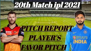20th match pitch Report Srh vs dc,dc vs srh pitch report