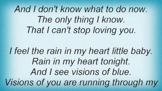 Bad Boys Blue - Rain In My Heart Lyrics