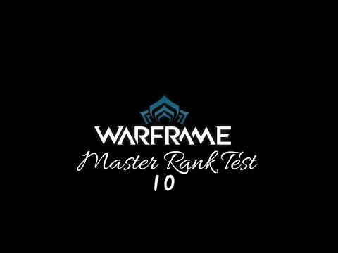 Master Rank 10 Test | Warframe