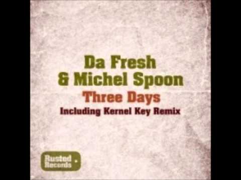 Da Fresh & Michel Spoon - Three Days (Original Mix)+[Download link]