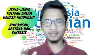 JENIS-JENIS TULISAN DALAM BAHASA INDONESIA | RINGKASAN, ABSTRAK DAN SINTESIS