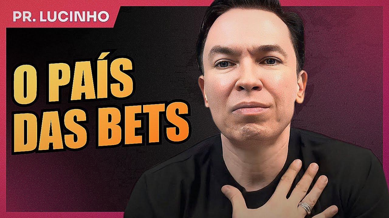 O país das bets | Pr. Lucinho Barreto