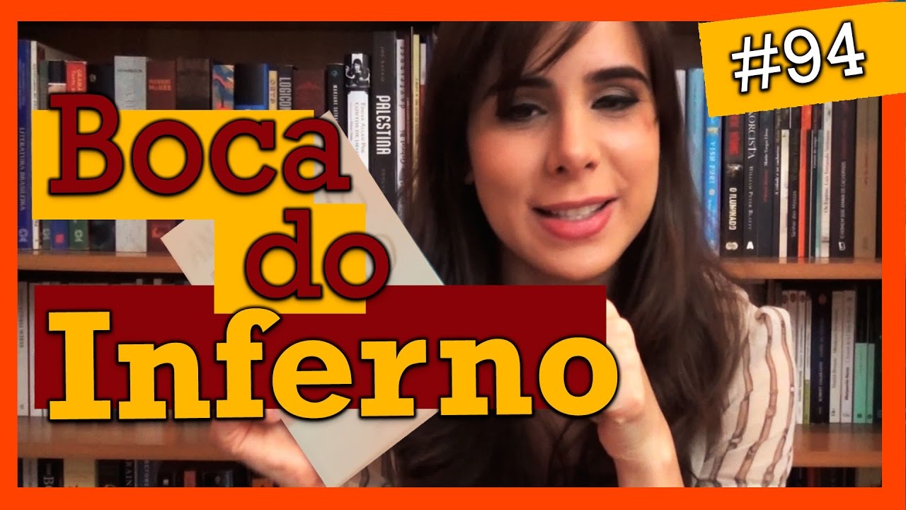 BOCA DO INFERNO, DE ANA MIRANDA (#94)