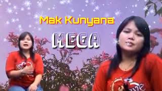 Download lagu MEGA - MAK KUNYANA mp3