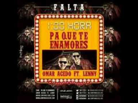 Pa' que te enamores  Omar acedo ft lenny