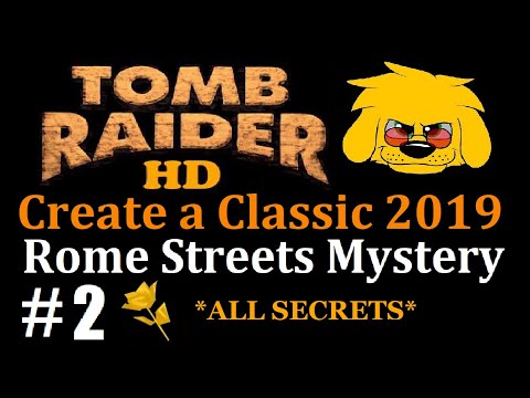 TRLE: Create a Classic 2019 - Rome Streets Mystery - (Level 2) Rome Secret Places
