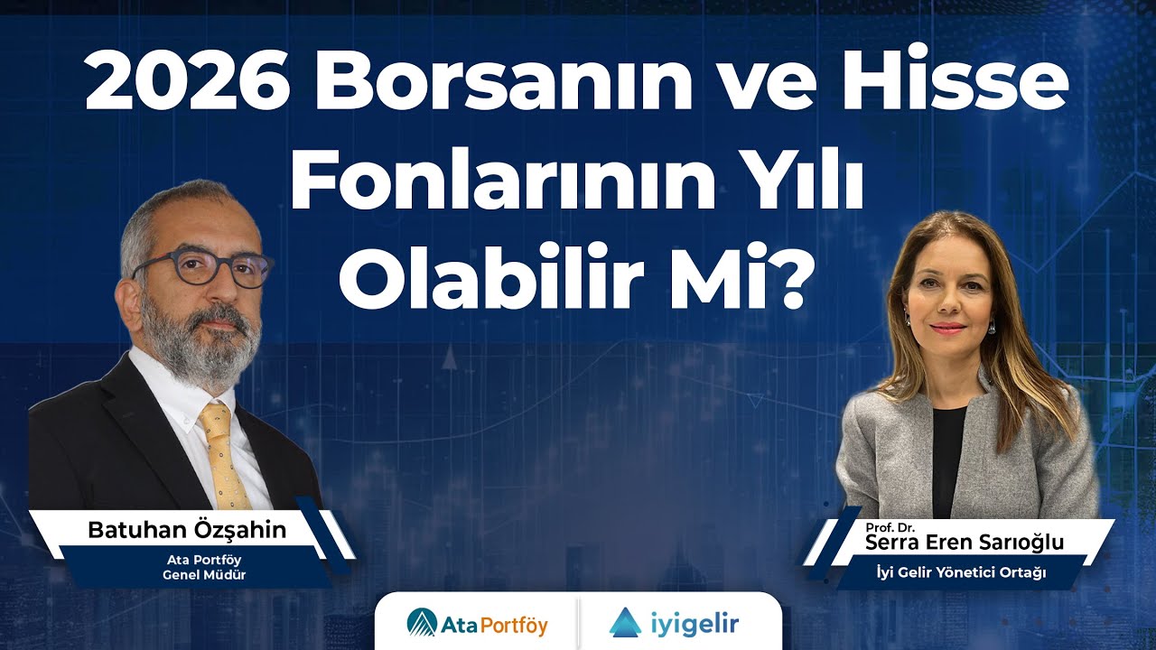 2026 Borsanın ve Hisse Fonlarının Yılı Olabilir Mi?