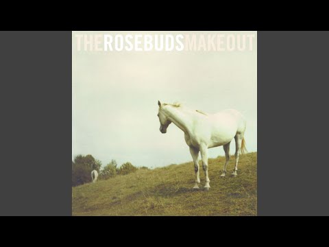 Make Out Song - The Rosebuds