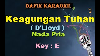 Download lagu Keagungan Tuhan (Karaoke) D lloyd Nada Pria/Cowok Male Key E Lagu Nostalgia Tembang Kenangan mp3