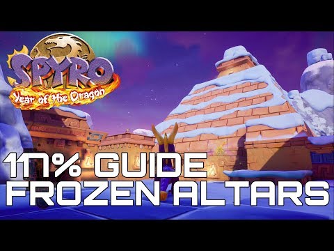 Spyro 3 Year Of The Dragon (Reignited) 117% Guide FROZEN ALTARS (ALL GEMS, EGGS...)