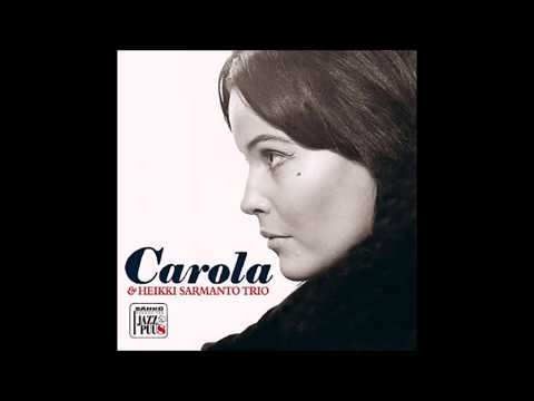 Carola (Christina Standertskjöld) & Heikki Sarmanto Trio - Work Song