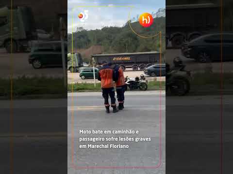 Moto bate em caminhão e passageiro sofre lesões graves em Marechal Floriano