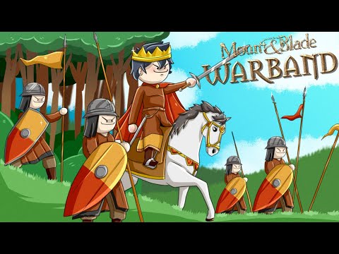 I will become the KING OF THE WORLD! (Mount & Blade II)