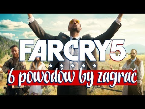 Far Cry 5 - 6 POWODÓW by zagrać (recenzja)