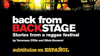 Back from Backstage – historias de un festival reggae (subtítulos ESPAÑOL, Rototom Sunsplash 2007)
