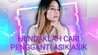 Download lagu HENDAKLAH CARI PENGGANTI ASIK BANGET GUYS VERSI DJ RERE MONIQUE mp3