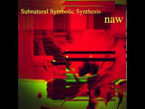 naw    pertin nce 045  naw   Subnatural Symbolic Synthesis   03 Subnatural Symbolic Synthesis natura