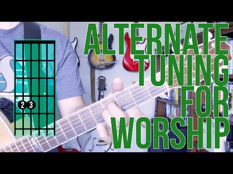 Alternate Tuning for Worship