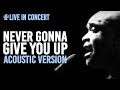 Never Gonna Give You Up (Rick Astley Cover) | Charles Simmons Live & Acoustic