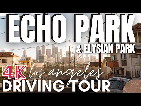 ECHO PARK  / ELYSIAN PARK Driving Tour 4K 🌴 Los Angeles Virtual Driving Tour  🦢 No Talking