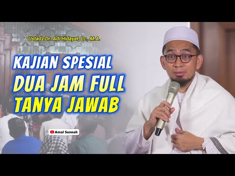 Kajian Spesial Diskusi Tanya Jawab❗Ustadz Adi Hidayat