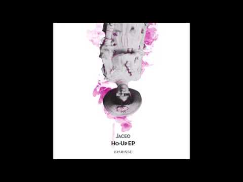 Jaceo - Ho-Up (Original Mix) [Clarisse Records CR061]