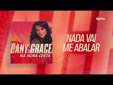 Dany Grace - Nada Vai Me Abalar (ÁUDIO)