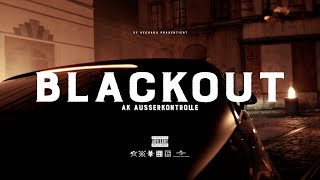 AK AUSSERKONTROLLE - BLACKOUT (prod MIKKY JUIC) Of