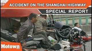 ACCIDENT ON THE SHANGHAI HIGHWAY | SPECIAL REPORT |  Motown India