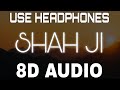Shah Ji [8D AUDIO] Prem Dhillon | Snappy | 8D Punjabi Songs 2021