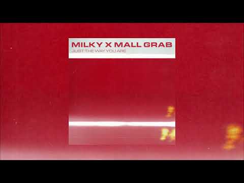 Milky x Mall Grab - Just The Way You Are [Ultra Records / Ministry of Sound]