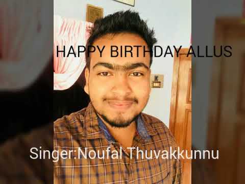 Latest birthday songs in malayalam Noufal Thuvakkunnu