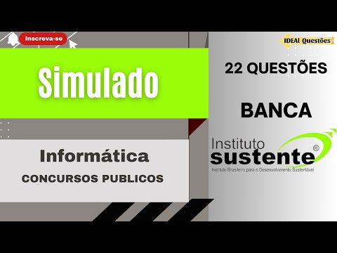 SIMULADO 22 QUESTÕES DE INFORMÁTICA PARA CONCURSO PÚBLICO | BANCA SUSTENTE