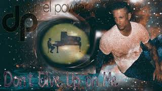 Daniel Powter - Don&#39;t Give Up on Me