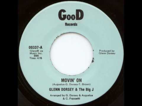 Glenn Dorsey & The Big J - Movin' On