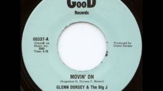 Glenn Dorsey & The Big J - Movin' On