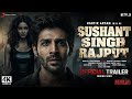 Sushant Singh Rajput Official Trailer Kartik Aaryan Ananya Panday New Movie Trailer 2026