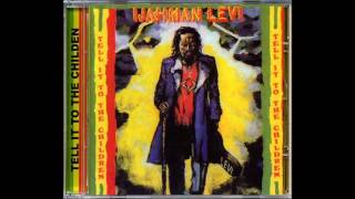 Ijahman Levi - Tell It To The Children