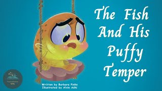 📚 Kids Read-Aloud Book 📚 The Fish And His Puffy Temper by Barbara Pinke. Illustrated by Alvin Adhi
