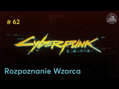 Cyberpunk 2077 PC | Rozpoznanie Wzorca odc.62 | LZ