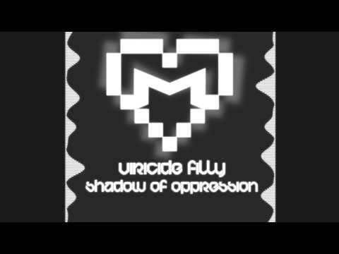 Viricide Filly - Shadow Of Oppression [Dubstep]