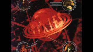 Pixies - Is She Weird