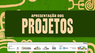 LABIC AMAZONAS - Apresentação dos  Projetos Selecionados.