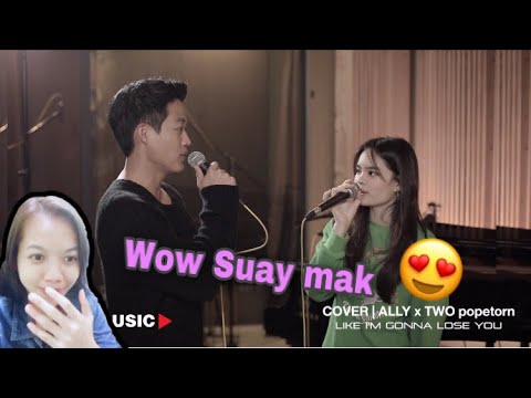 ALLY x Two Popetorn - Like I'm Gonna Lose You [Meghan Trainor ft. John Legend] I REACTION