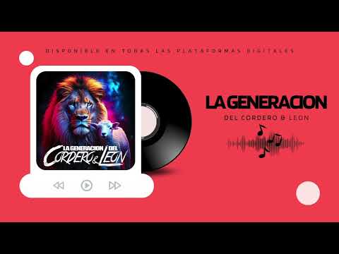 La Generacion del Cordero & Leon - Disco completo - Parte 1