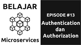 Belajar Microservices - 13 Authentication dan Authorization